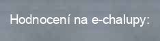 Hodnocení na e-chalupy